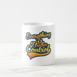 Caneca De Café Tudo está sob controle