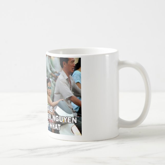 Caneca De Café Tudo O Que Eu Faço É Nguyen (Win) 002 (Direita)