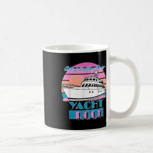 Caneca De Café Tudo o que Eu Ouço É Yacht Rock Retro 