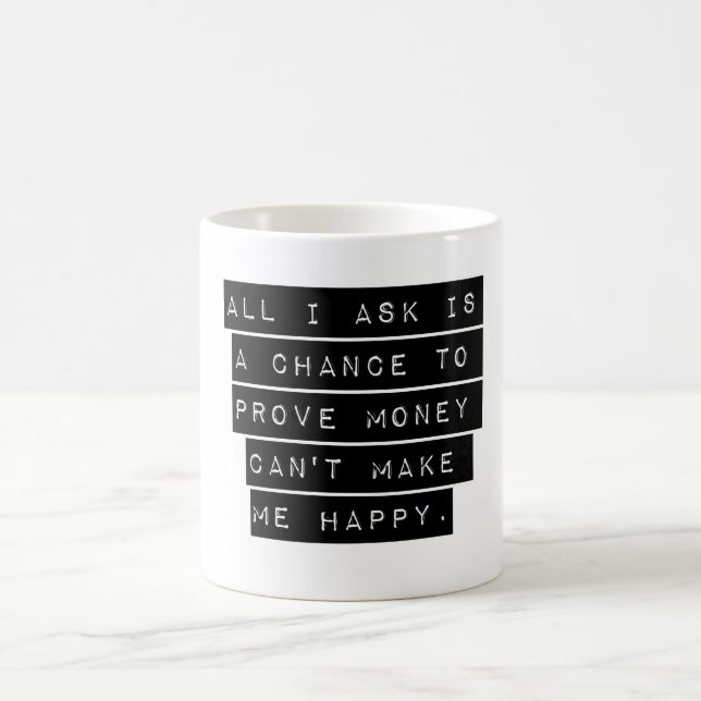 Caneca De Café Tudo O Que Eu Pergunto É Uma Oportunidade (Centro)
