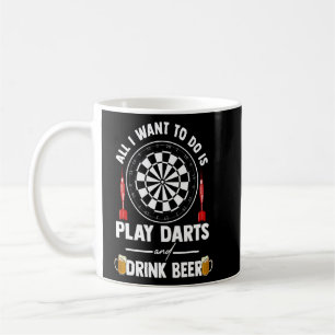 Caneca De Café Tudo O Que Eu Quero Fazer É Brincar Dardos E Beber