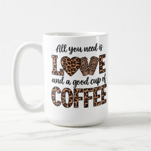 CANECA DE CAFÉ TUDO O QUE PRECISAS É DE AMOR E UM CAFÉ