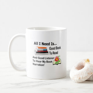 Caneca De Café Tudo o que Preciso é um Bom Livro e um Bom Ouvinte