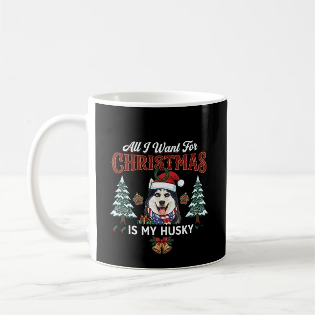 Caneca De Café Tudo O Que Queremos No Natal É Cachorro Husky Com  (Esquerda)