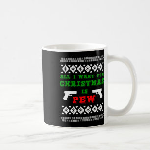 Caneca De Café Tudo O Que Quero Para O Natal É Pew Para O Funn