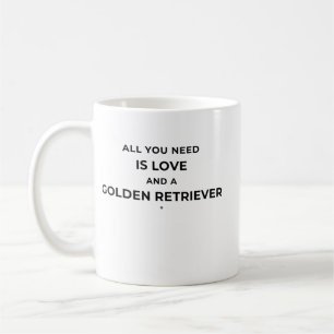 Caneca De Café Tudo o que Você Precisa é Amor e um Golden Retriev