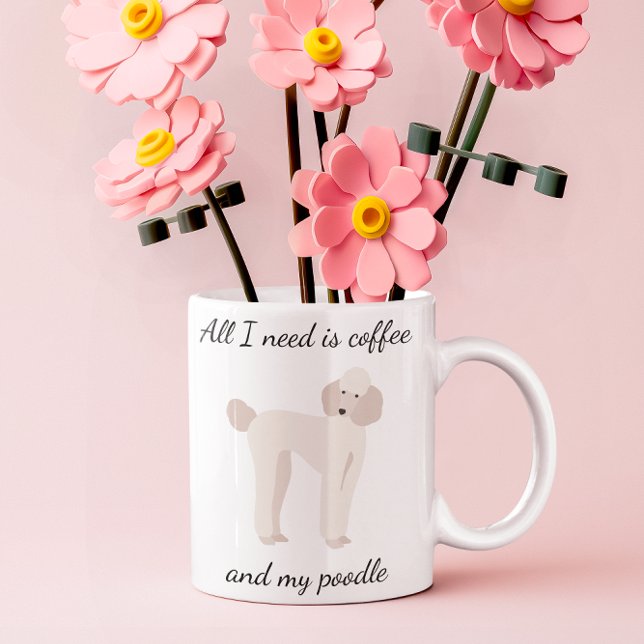 Caneca De Café Tudo que eu Preciso é Café e Meu Poodle Branco (Criador carregado)