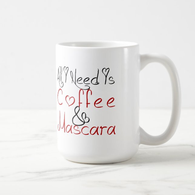 Caneca De Café Tudo que eu preciso é caneca do café & do rímel (Direita)