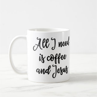 Caneca De Café Tudo que eu preciso é caneca do café e do Jesus