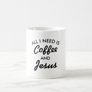 Caneca De Café Tudo Que Preciso É Café E Jesus Mug.