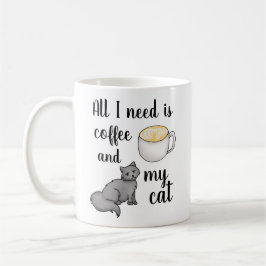 Caneca De Café Tudo que preciso é café e meu gato