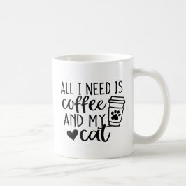 Caneca De Café Tudo que preciso é café e meu gato