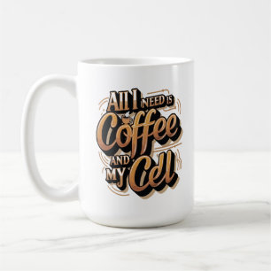 Caneca De Café Tudo que preciso é café e minha cela