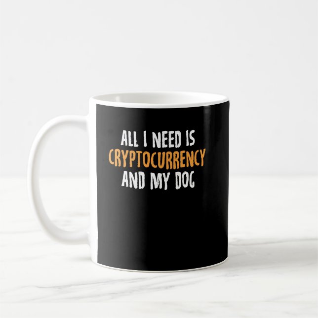 Caneca De Café Tudo Que Preciso É Criptomoeda E Meu Cachorro (Esquerda)