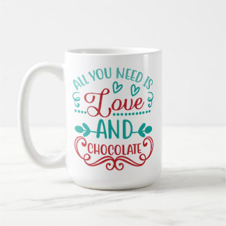 Caneca De Café Tudo que você precisa é amor e chocolate