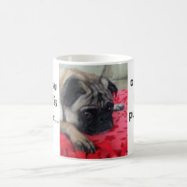 Caneca De Café Tudo que você precisa é café… e um pug!