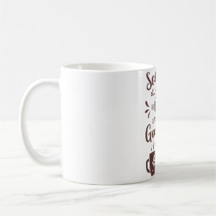 Caneca De Café Tudo que você precisa é café e uma boa citação de