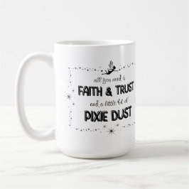 Caneca De Café Tudo que você precisa é FAITH & TRUST e um pouco d