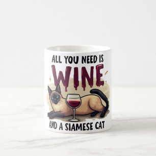Caneca De Café Tudo que você precisa é vinho e um gato siamês