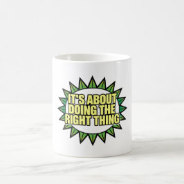 Caneca De Café Tudo se resume a fazer a coisa certa