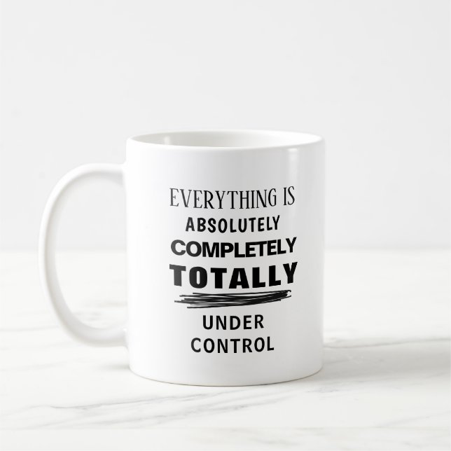 Caneca De Café Tudo sob controle é engraçado (Esquerda)