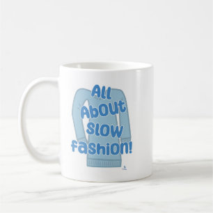 Caneca De Café Tudo Sobre Moda Lenta Declaração de Estilo Diverti