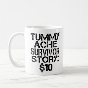 Caneca De Café Tummy Ache Survivor Story $10 Stomachache Engraçad