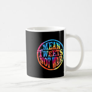 Caneca De Café Tweets Maus e não Guerra Estilo Hippie Trump