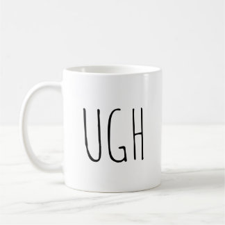 Caneca De Café UGH| Café Engraçado