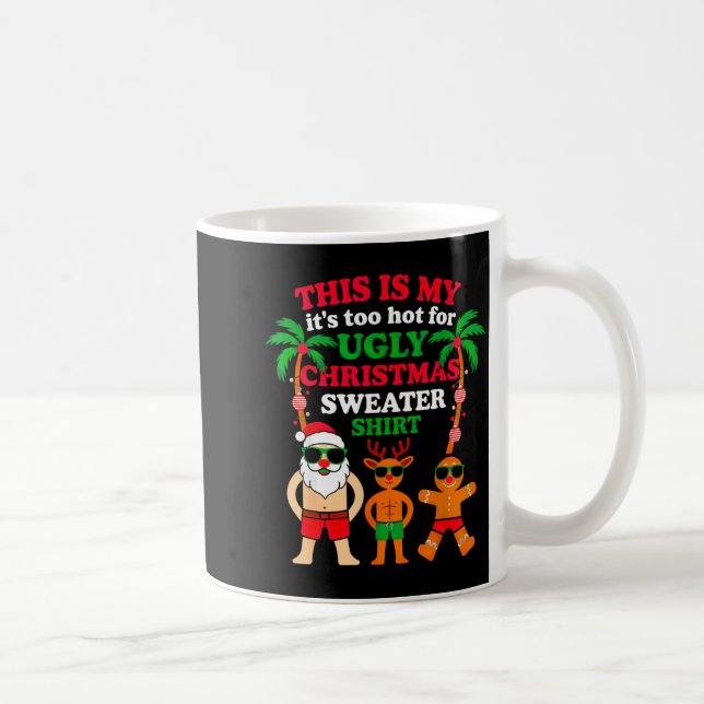 Caneca De Café Ugly Christmas Too Hot Christmas  (Direita)