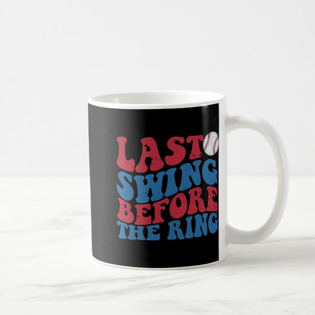 Caneca De Café Último Balanço Antes do Anel de Beisebol Despedida (Direita)