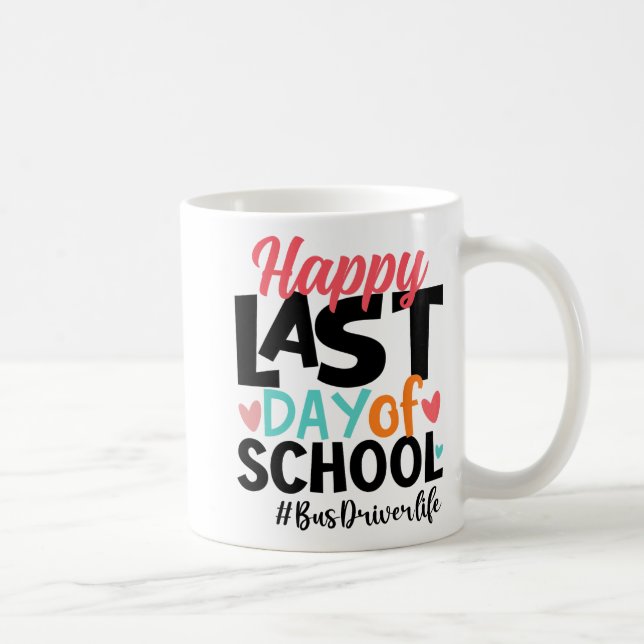 Caneca De Café Último Dia De Ônibus Escolar Frio De Vida Engraçad (Direita)