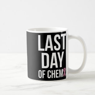 Caneca De Café Último Dia do Mundo do Câncer Quimioterápico Dia 3