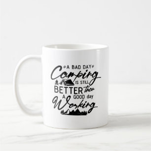 Caneca De Café Um Acampamento De Dia Ruim Ainda É Melhor Do Que U