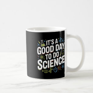 Caneca De Café Um Bom Dia Para Fazer Ciência Amante De Professor 