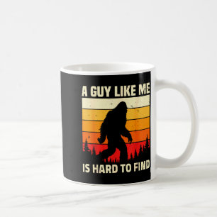 Caneca De Café Um cara como eu é difícil de achar na floresta Big