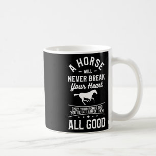 Caneca De Café Um Cavalo Nunca Irá Quebrar Seu Coração Apenas Seu