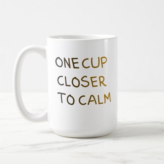 Caneca De Café Um Copo Mais Perto da Calma (Esquerda)