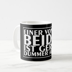 Caneca De Café Um de nós dois é mais burro do que eu 01