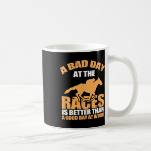 Caneca De Café Um Dia Ruim Na Corrida De Cavalo Fantástico