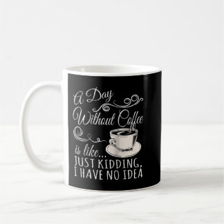 Caneca De Café Um dia sem café é como brincar de Raglan B