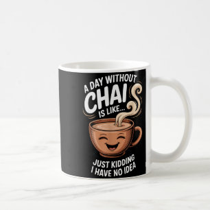 Caneca De Café Um Dia Sem Chai Citação Engraçada Para Amantes de
