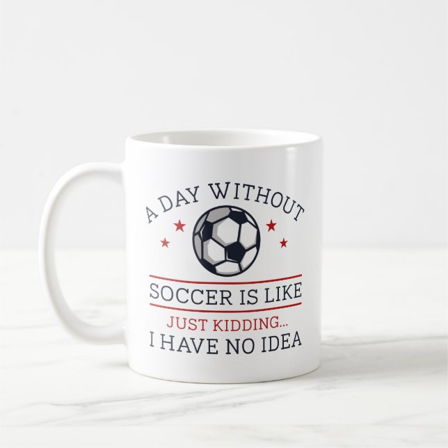 Caneca De Café Um Dia Sem Futebol (Esquerda)