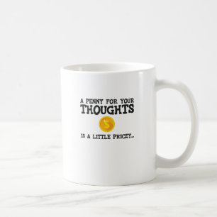 Caneca De Café Um Dinheiro Para Seus Pensamentos É Uma Palavra U