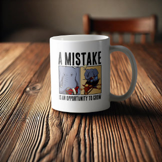 Caneca De Café Um Erro É Uma Oportunidade Para Crescer Elefante