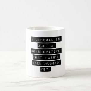 Caneca De Café Um Liberal É Apenas Um Conservador