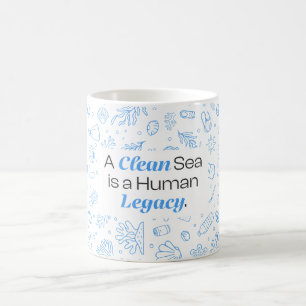 Caneca De Café Um mar limpo é um legado humano   Poluição do ocea