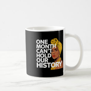 Caneca De Café Um Mês Não Pode Segurar Nossa História Africano Pr