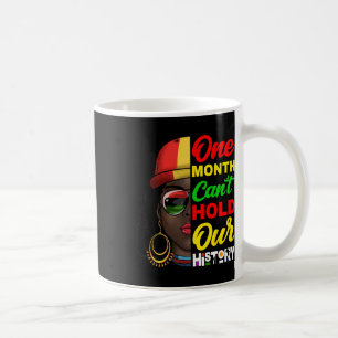 Caneca De Café Um Mês Não Pode Segurar Nossa História Melanina Af