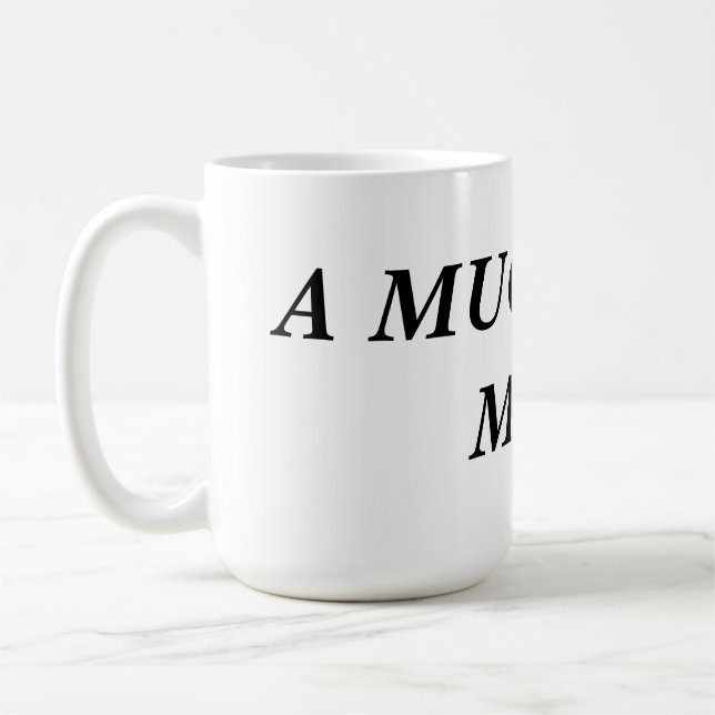CANECA DE CAFÉ UM MUG PARA UM MUG! (Esquerda)